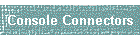 Console Connectors