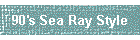 90's Sea Ray Style