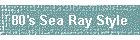 80's Sea Ray Style